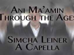Ani Maamin Medley | Simcha Leiner – Acapella