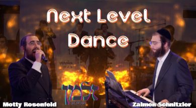 Next Level Dance! feat. Motty Rosenfeld & Zalmen Schnitzler Production